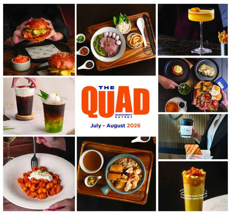 The Quad Sukhumvit Eatery Spotlight Concept July – August 2026